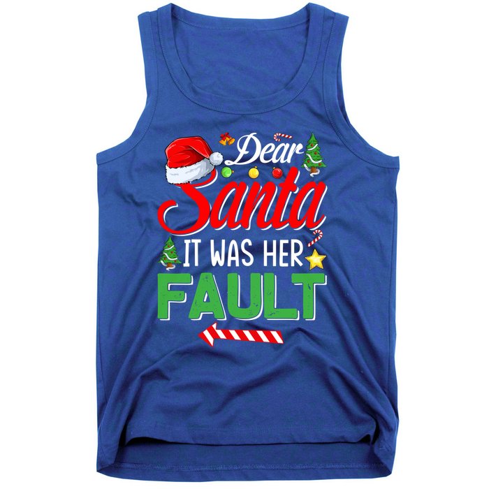 Dear Santa It Was Her Fault Funny Xmas Couples For Christmas Gift Tank Top