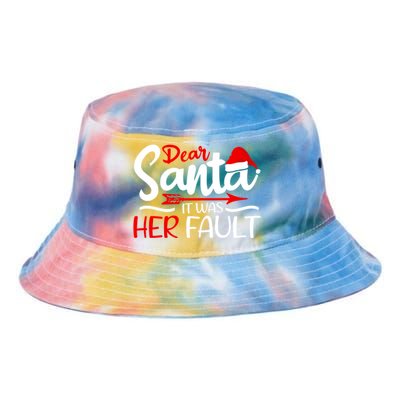 Dear Santa It Was Her Fault Husband Brother Dad Grandpa Gift Tie Dye Newport Bucket Hat