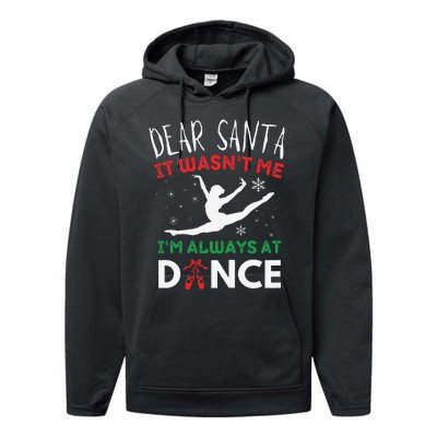 Dear Santa It WasnT Me IM Always At Dance Ballet Christmas Gift Performance Fleece Hoodie