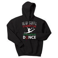 Dear Santa It WasnT Me IM Always At Dance Ballet Christmas Gift Kids Hoodie