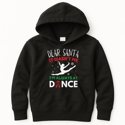 Dear Santa It WasnT Me IM Always At Dance Ballet Christmas Gift Kids Hoodie