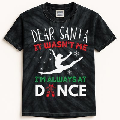 Dear Santa It WasnT Me IM Always At Dance Ballet Christmas Gift Kids Tie-Dye T-Shirt