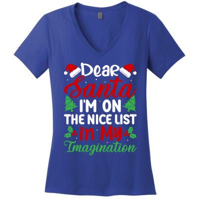 Dear Santa IM On Nice List In My Imagination Xmas Cute Gift Women's V-Neck T-Shirt