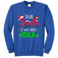 Dear Santa It Was Papas Idea Funny Christmas Santa Naughty Gift Sweatshirt