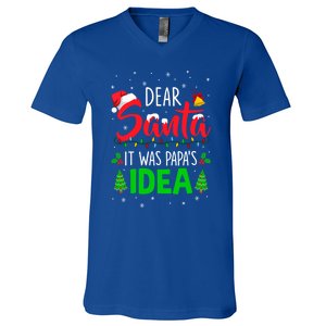 Dear Santa It Was Papas Idea Funny Christmas Santa Naughty Gift V-Neck T-Shirt