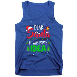 Dear Santa It Was Papas Idea Funny Christmas Santa Naughty Gift Tank Top