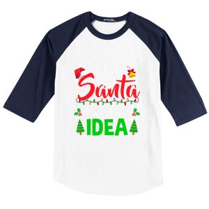 Dear Santa It Was Papas Idea Funny Christmas Santa Naughty Gift Baseball Sleeve Shirt