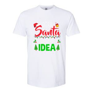 Dear Santa It Was Papas Idea Funny Christmas Santa Naughty Gift Softstyle CVC T-Shirt