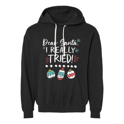 Dear Santa I Really Tried Family Group Christmas Matching Gift Garment-Dyed Fleece Hoodie