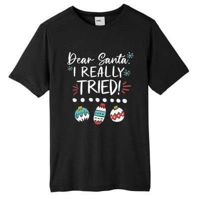 Dear Santa I Really Tried Family Group Christmas Matching Gift Tall Fusion ChromaSoft Performance T-Shirt