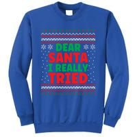 Dear Santa I Really Tried Funny Ugly Christmas Sweater Gift Sweatshirt