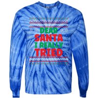 Dear Santa I Really Tried Funny Ugly Christmas Sweater Gift Tie-Dye Long Sleeve Shirt