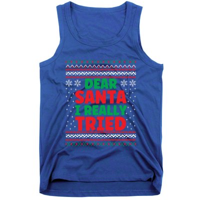 Dear Santa I Really Tried Funny Ugly Christmas Sweater Gift Tank Top