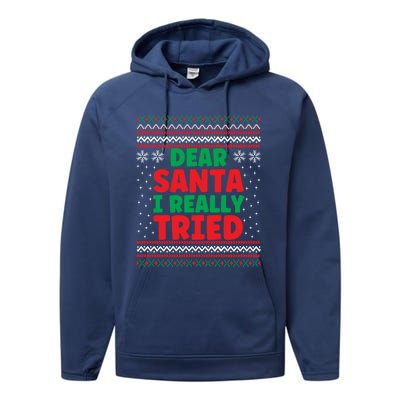 Dear Santa I Really Tried Funny Ugly Christmas Sweater Gift Performance Fleece Hoodie