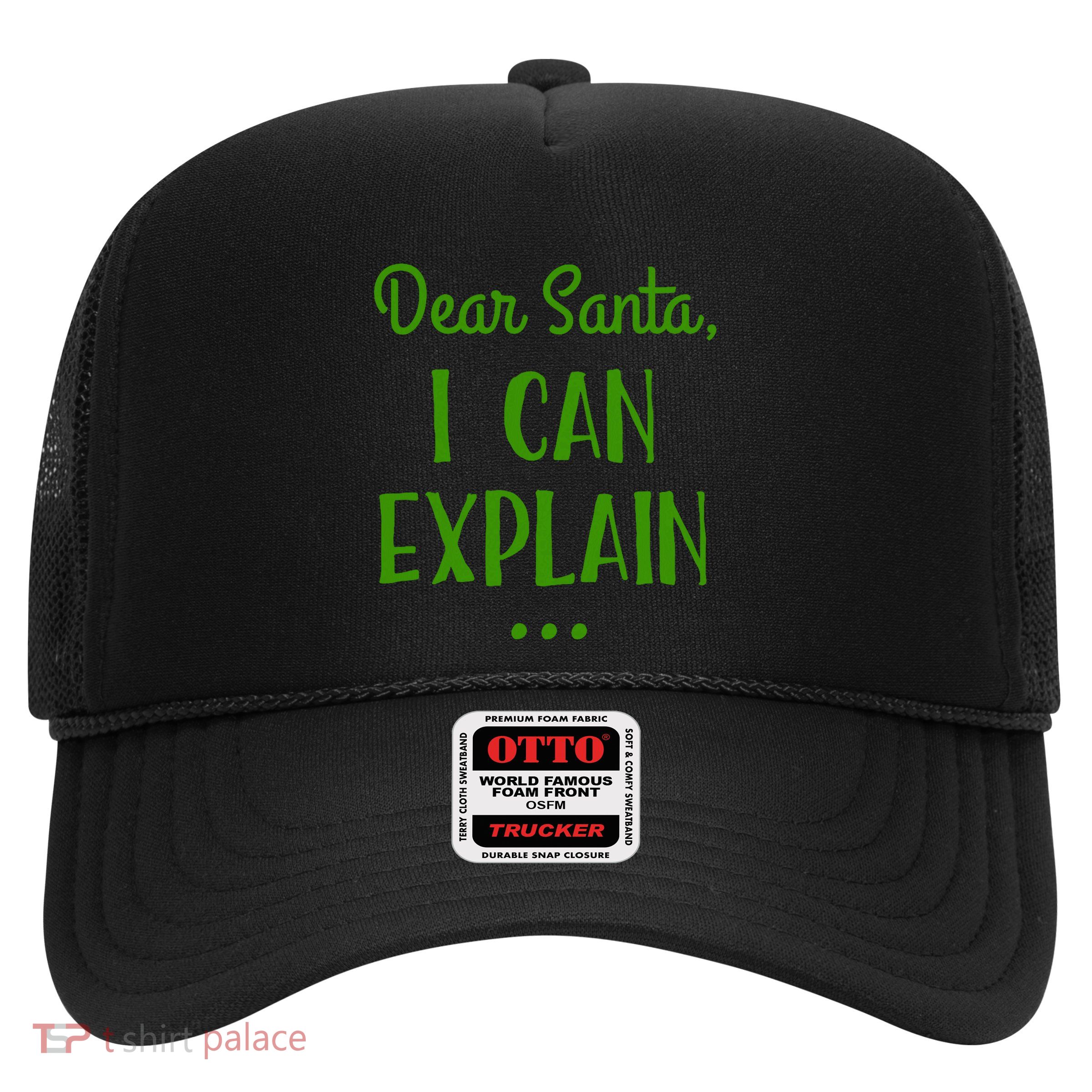 Dear Santa I Can Explain Christmas Trucker Hat