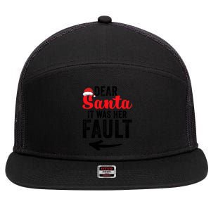 Dear Santa It Was Her Fault Funny Gift 7 Panel Mesh Trucker Snapback Hat