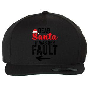 Dear Santa It Was Her Fault Funny Gift Wool Snapback Cap