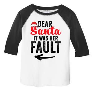 Dear Santa It Was Her Fault Funny Gift Toddler Fine Jersey T-Shirt