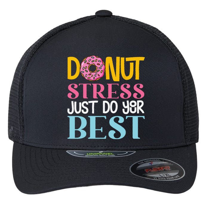 Donut Stress Just Do Your Best Rock The Test Day Teacher Flexfit Unipanel Trucker Cap