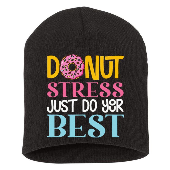 Donut Stress Just Do Your Best Rock The Test Day Teacher Short Acrylic Beanie