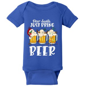 Dear Santa Just Bring Beer Christmas Ing Gift Baby Bodysuit