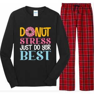 Donut Stress Just Do Your Best Rock The Test Day Teacher Long Sleeve Pajama Set