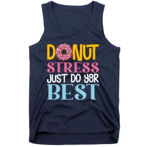 Donut Stress Just Do Your Best Rock The Test Day Teacher Tank Top