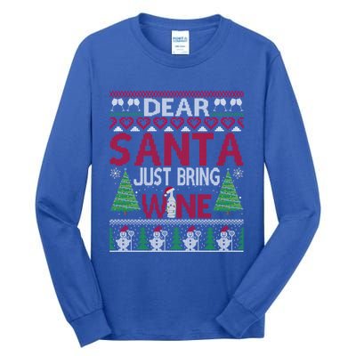 Dear Santa Just Bring Wine Funny Ugly Christmas Sweater Gift Tall Long Sleeve T-Shirt