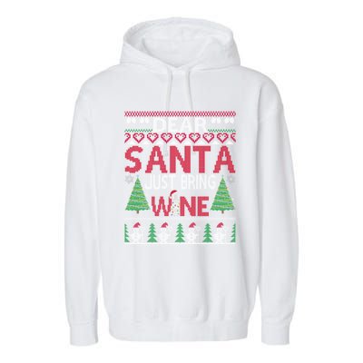 Dear Santa Just Bring Wine Funny Ugly Christmas Sweater Gift Garment-Dyed Fleece Hoodie