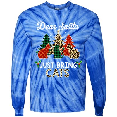 Dear Santa Just Bring Cats Christmas Gift Tie-Dye Long Sleeve Shirt