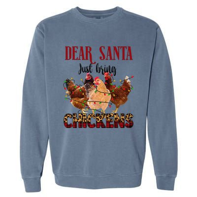 Dear Santa Just Bring Chickens Christmas Chicken Lovers Xmas Garment-Dyed Sweatshirt