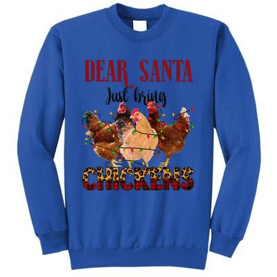 Dear Santa Just Bring Chickens Christmas Chicken Lovers Xmas Tall Sweatshirt