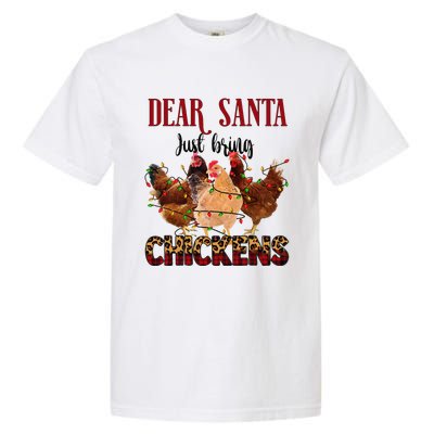 Dear Santa Just Bring Chickens Christmas Chicken Lovers Xmas Garment-Dyed Heavyweight T-Shirt