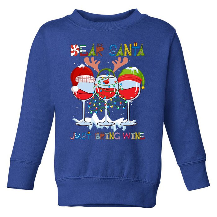 Dear Santa Just Bring Wine Cute Gift Toddler Sweatshirt