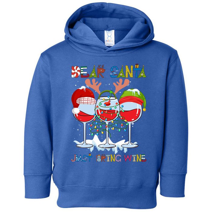 Dear Santa Just Bring Wine Cute Gift Toddler Hoodie