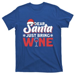 Dear Santa Just Bring Wine Cool Gift T-Shirt