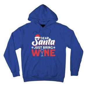 Dear Santa Just Bring Wine Cool Gift Tall Hoodie