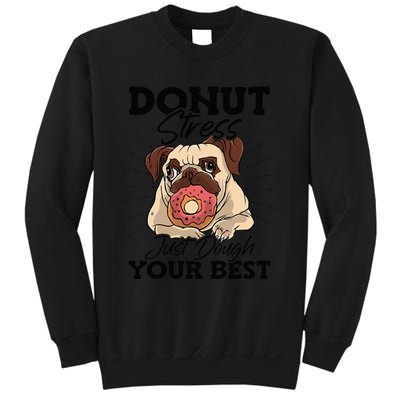 Donut Stress Just Dough Your Best Stress Awareness Dog Sweatshirt