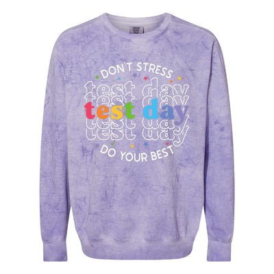 Don't Stress Just Do Your Best Funny Test Day Teacher Colorblast Crewneck Sweatshirt