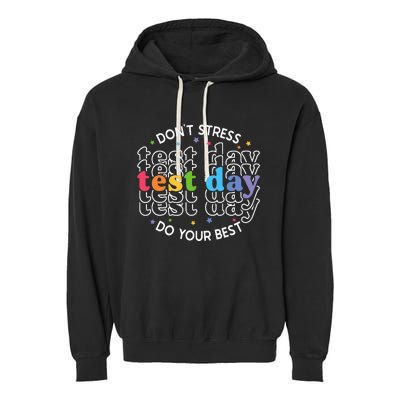 Don't Stress Just Do Your Best Funny Test Day Teacher Garment-Dyed Fleece Hoodie