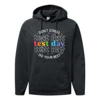 Don't Stress Just Do Your Best Funny Test Day Teacher Performance Fleece Hoodie