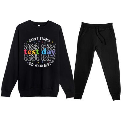 Don't Stress Just Do Your Best Funny Test Day Teacher Premium Crewneck Sweatsuit Set