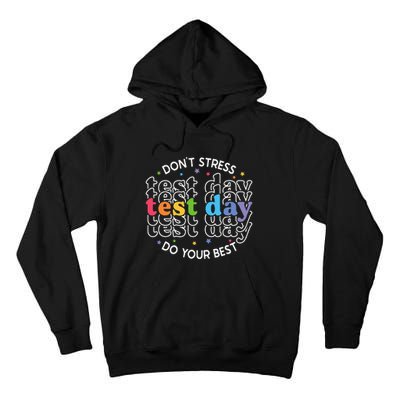 Don't Stress Just Do Your Best Funny Test Day Teacher Tall Hoodie