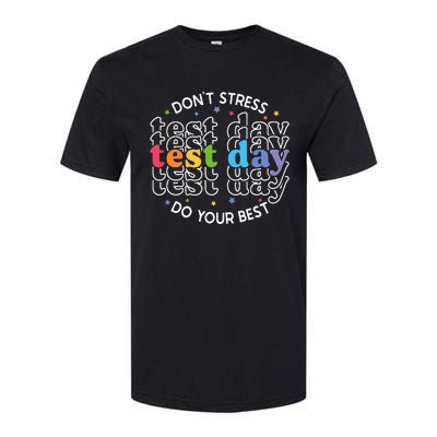 Don't Stress Just Do Your Best Funny Test Day Teacher Softstyle CVC T-Shirt