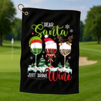 Dear Santa Just Bring Wine Reindeer Dasher Dancer Prancer Gift Golf Towel