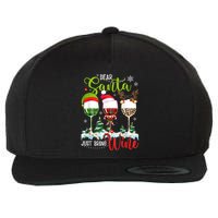 Dear Santa Just Bring Wine Reindeer Dasher Dancer Prancer Gift Wool Snapback Cap
