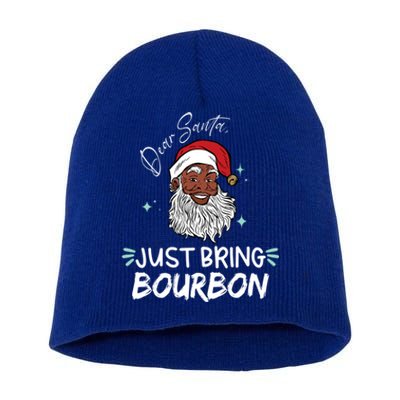 Dear Santa Just Bring Bourbon Funny Black Christmas Santa Gift Short Acrylic Beanie