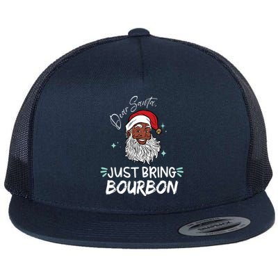 Dear Santa Just Bring Bourbon Funny Black Christmas Santa Gift Flat Bill Trucker Hat