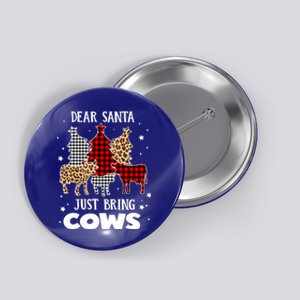 Dear Santa Just Bring Cows Christmas Xmas Funny Cute Gift Button