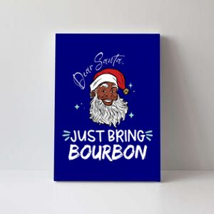 Dear Santa Just Bring Bourbon Funny Black Christmas Santa Gift Canvas